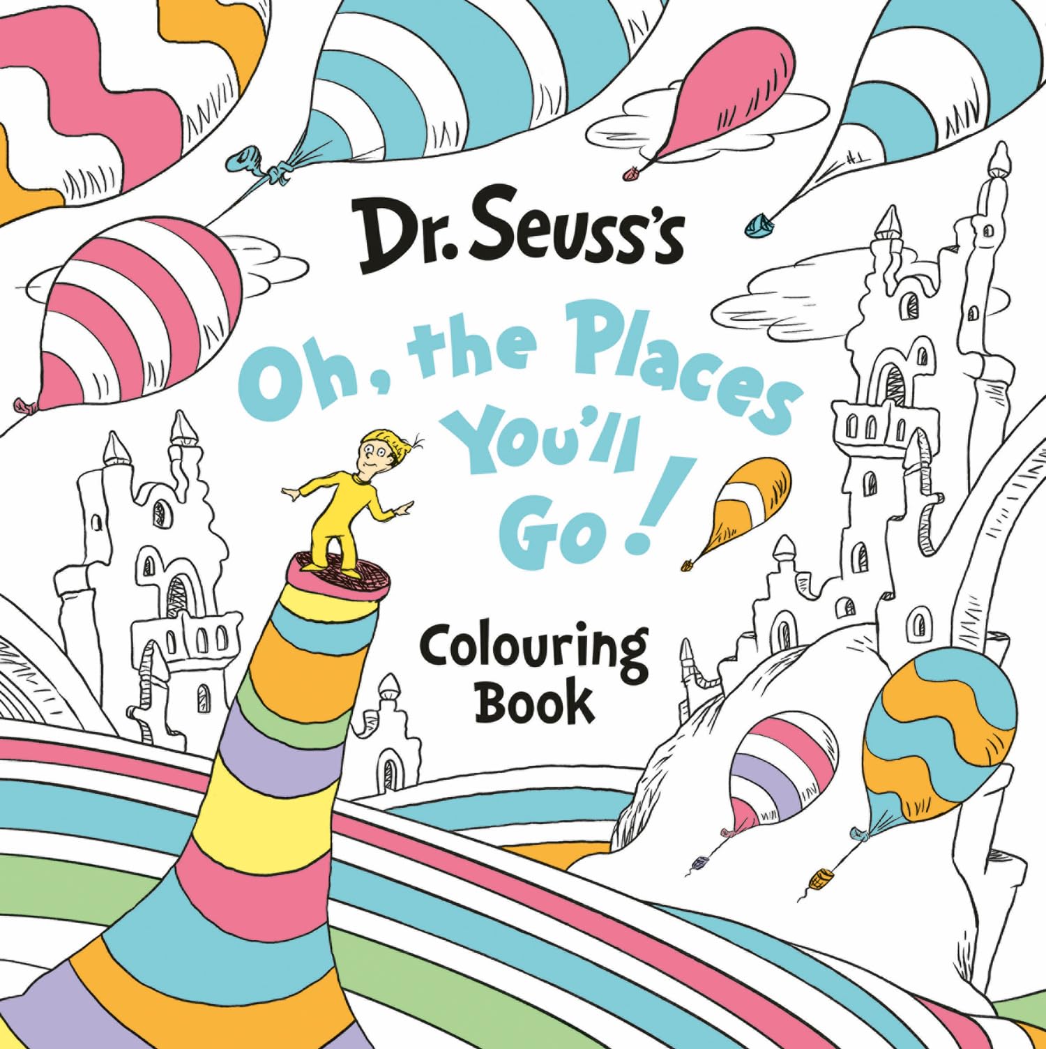 Oh, The Places You’ll Go! Colouring Book: An inspirational colouring book from beloved author Dr. Seuss – new for 2026!