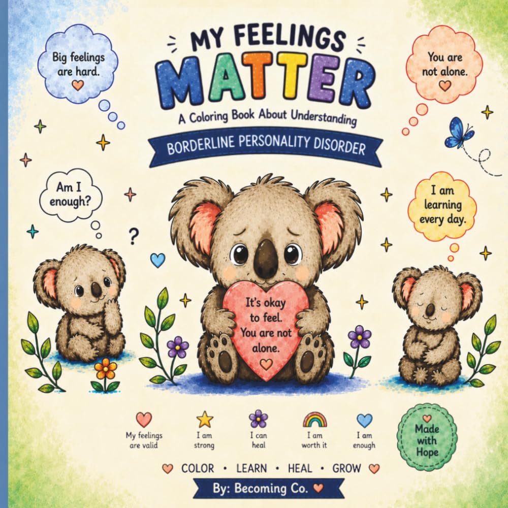 My Feelings Matter: A Coloring Book About Understanding Borderline Personality Disorder