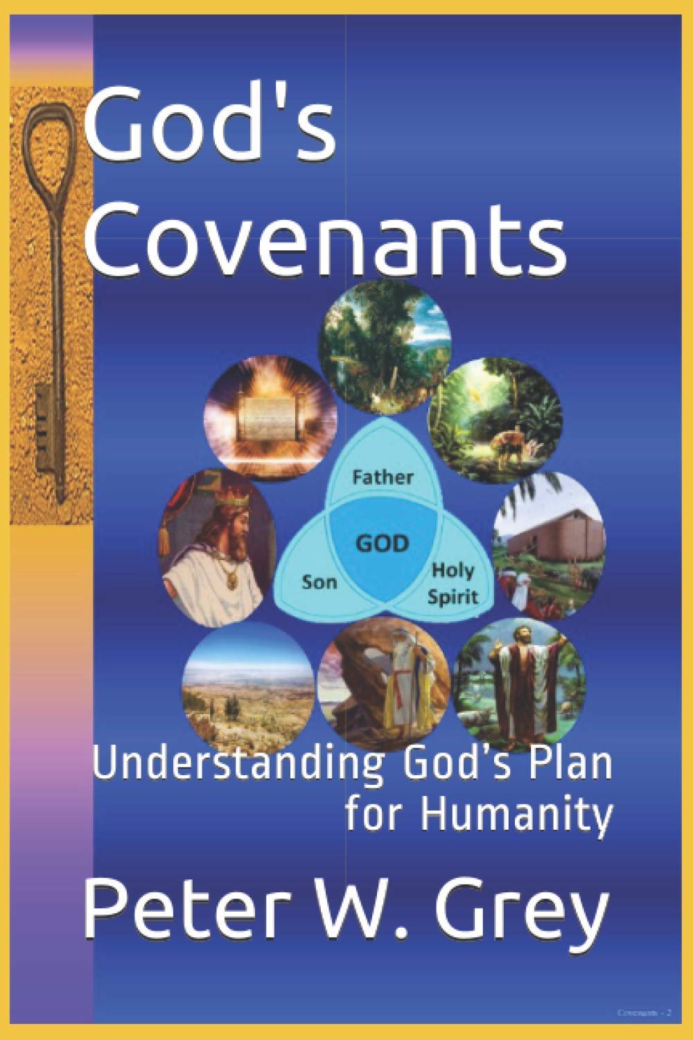 God's Covenants: Understanding God’s Plan for Humanity