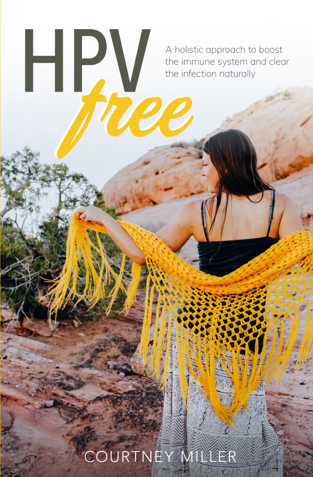 HPV Free: A Holistic Approach to Boost the Immune System and Clear the Infection Naturally Paperback – April 22, 2018