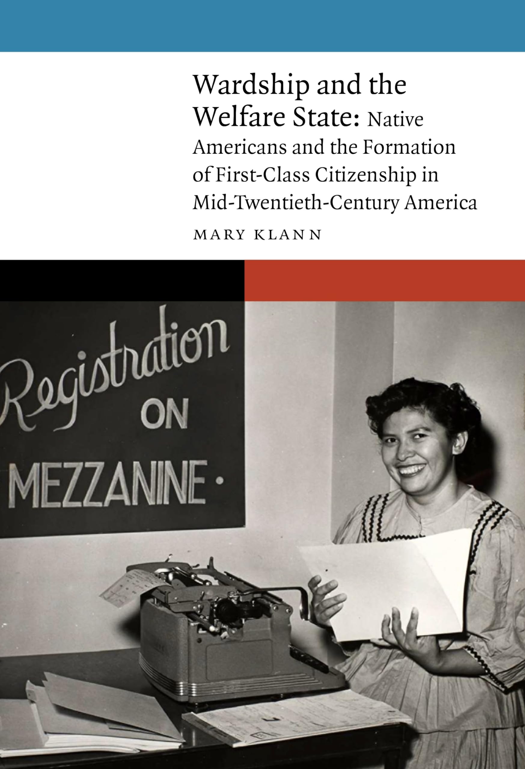 Wardship and the Welfare State: Native Americans and the Formation of First-Class Citizenship in Mid-Twentieth-Century America (New Visions in Native American and Indigenous Studies) Hardcover – 1 Jun. 2024