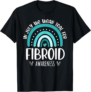 Rainbow In July We Wear Teal For Fibroid Awareness Month T-Shirt