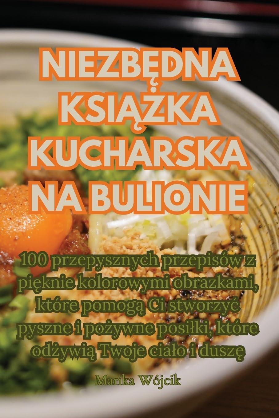 NIEZBĘDNA KSIĄŻKA KUCHARSKA NA BULIONIE