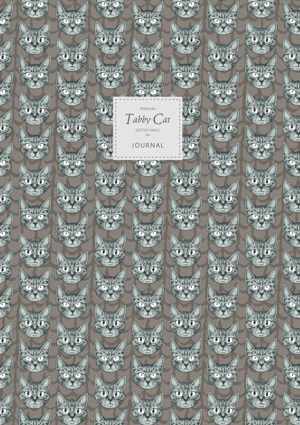 Tabby Cat Journal - Dotted Pages - A4 - Premium: (Brown Edition) Journal 192 dot grid page (A4 / 8.27x11.69 inches / 21x29.7cm / Large)