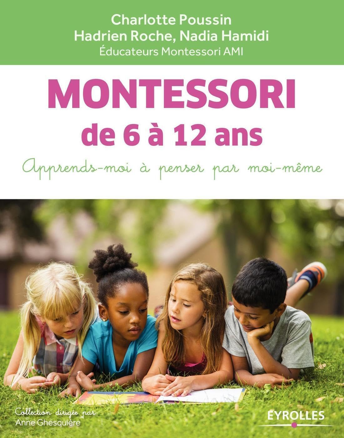 Montessori de 6 à 12 ans: Apprends-moi à penser par moi-même