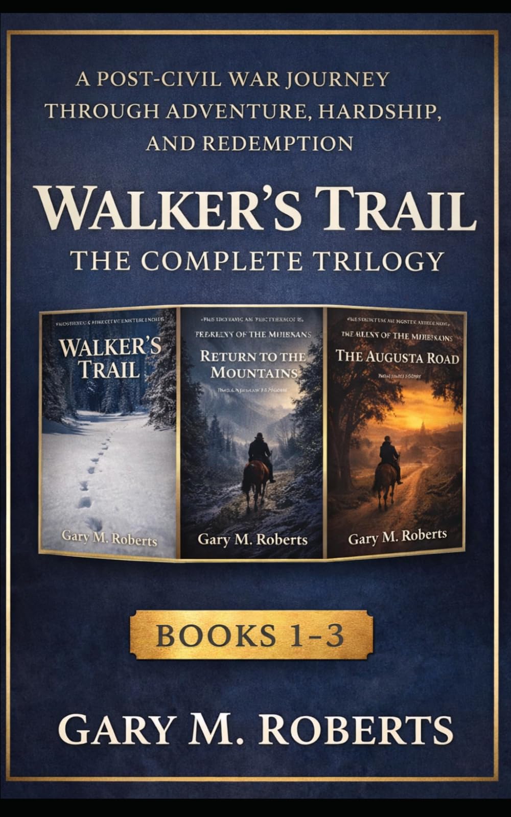 Walker’s Trail: The Complete Trilogy: A sweeping post–Civil War journey through adventure, hardship, and redemption