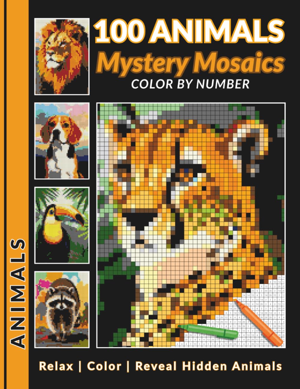 100 Animals Mystery Mosaics Color by Number: Pixel-Style Coloring Book for Adults– A Fun and Relaxing Quest to Discover Hidden Animals Using Numbered Square Grids