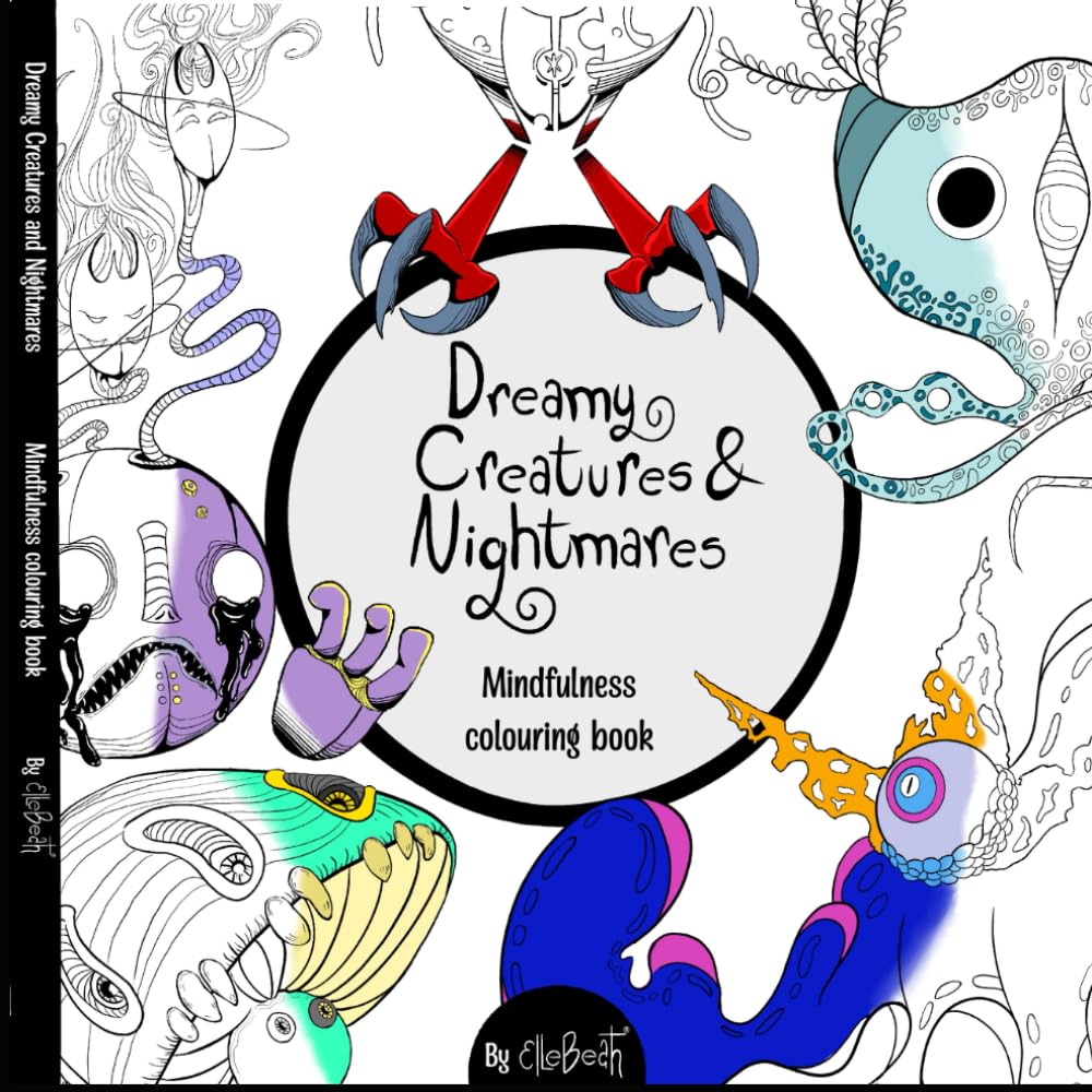 Dreamy Creatures & Nightmares: Mindfulness Coloring Book