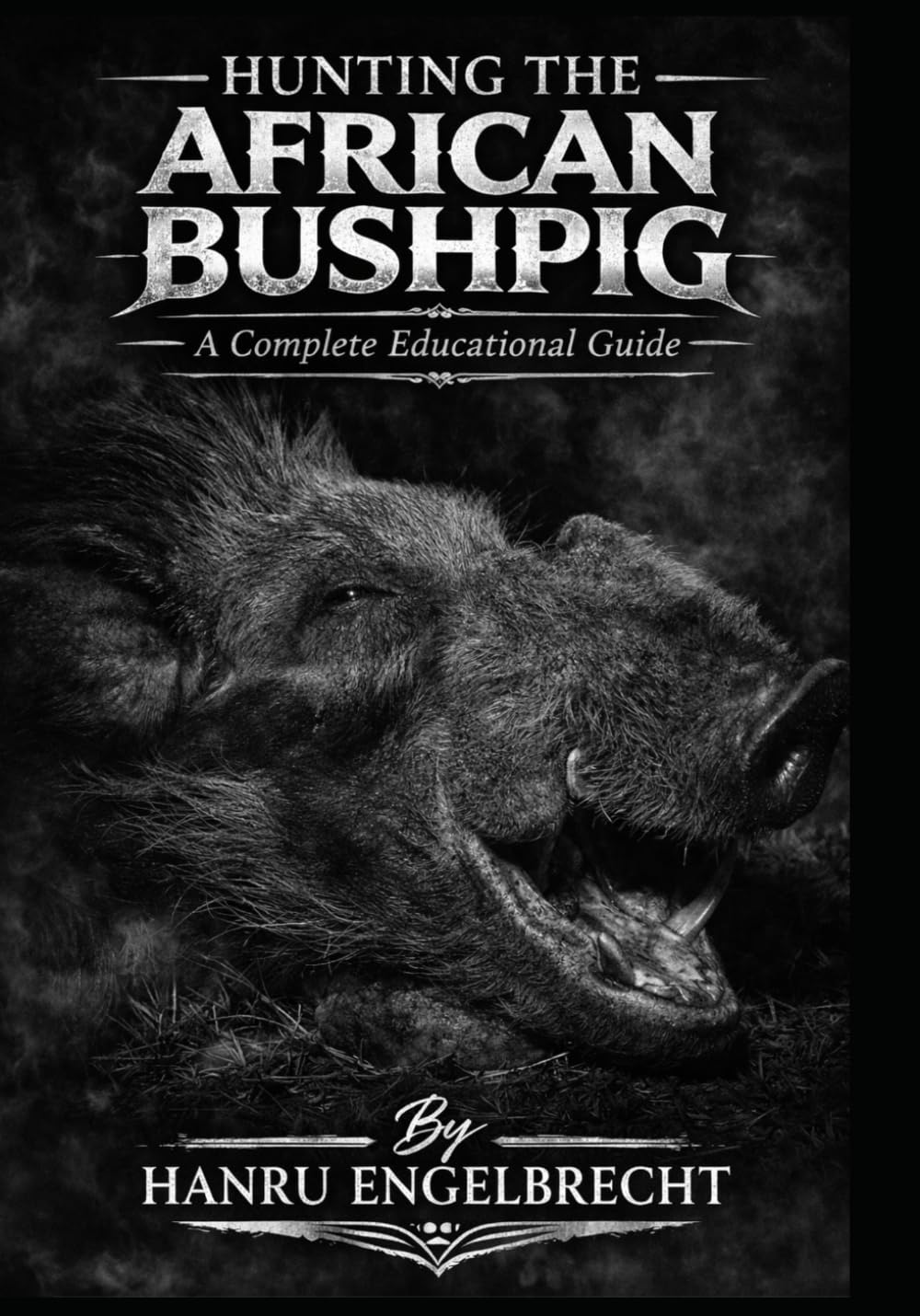 Hunting The African Bushpig: Hunting Educational Guide