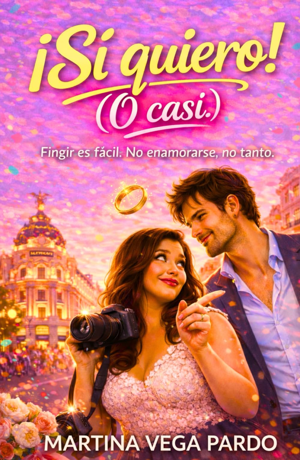 ¡Si quiero! (O casi): Una comedia romántica segundas oportunidades y falsos novios (Chicas de barrio)