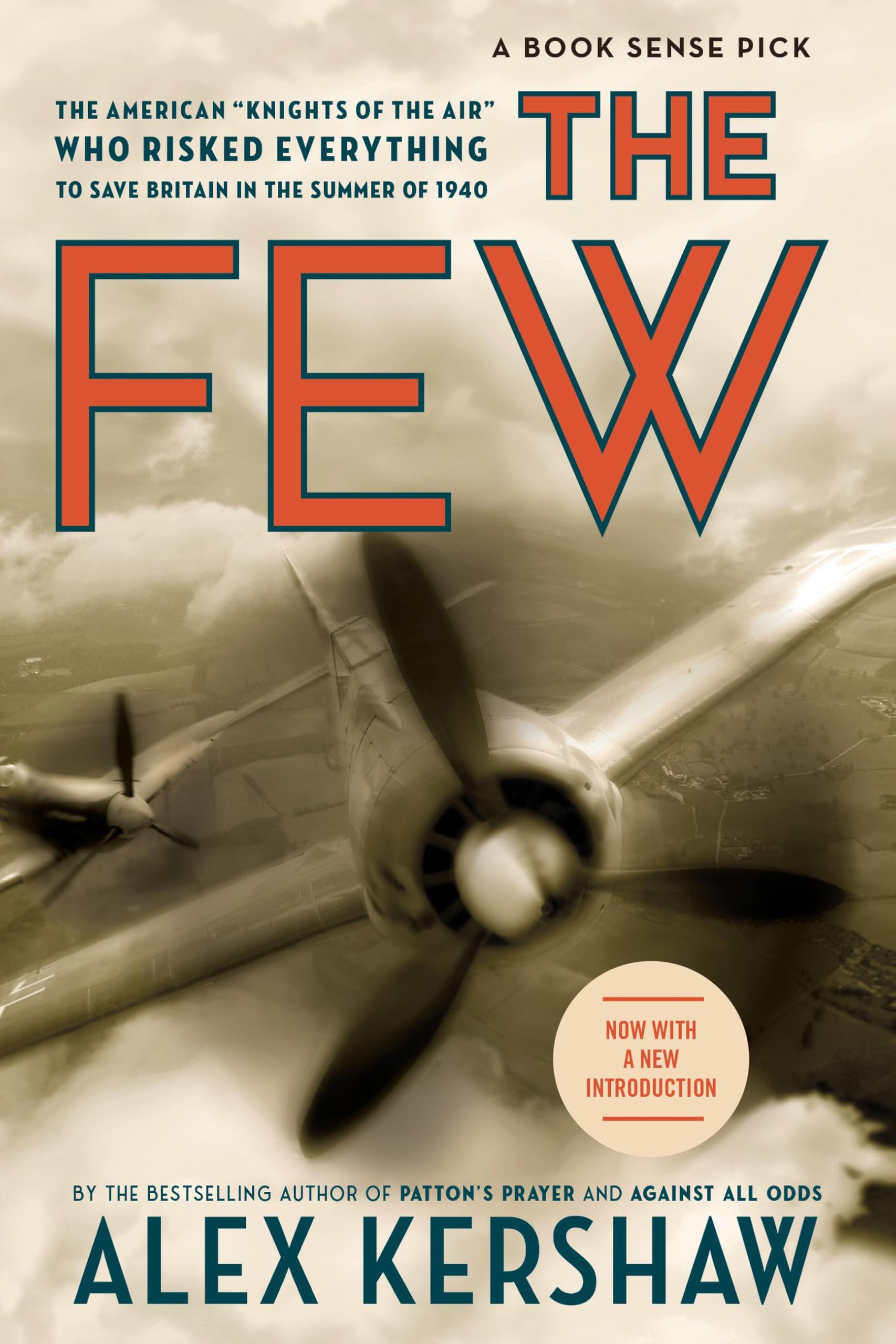 The Few: The American Knights of the Air Who Risked Everything to Fight in the Battle of Britain
