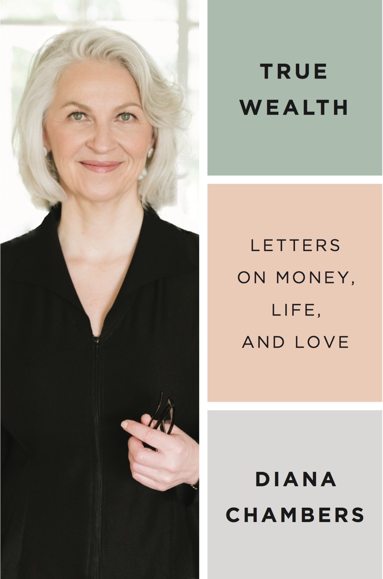 True Wealth: Letters on Money, Life, and Love
