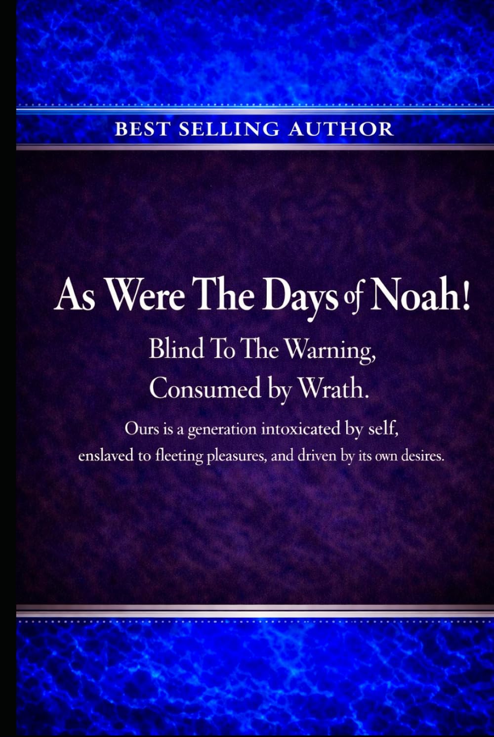 As Were The Days of Noah!: Blind To The Warning, Consumed by Wrath! (The Charismatic Dilemma: Discerning Truth in an Age of Spiritual Counterfeits)