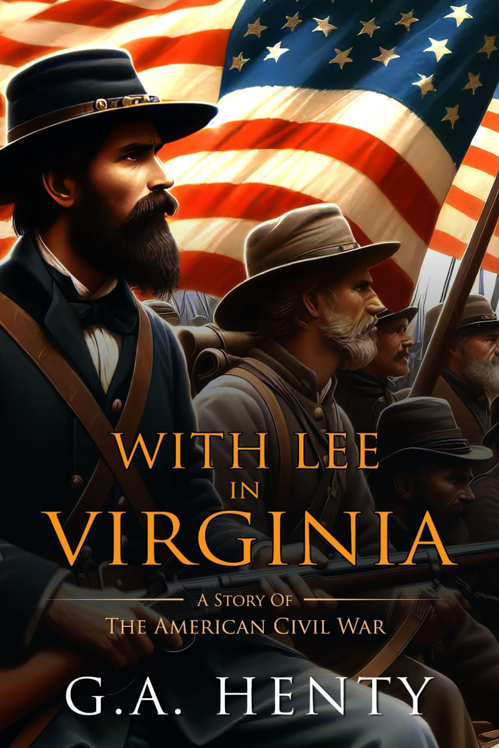 With Lee in Virginia: A Story Of The American Civil War : Complete with Classic illustrations and Annotation