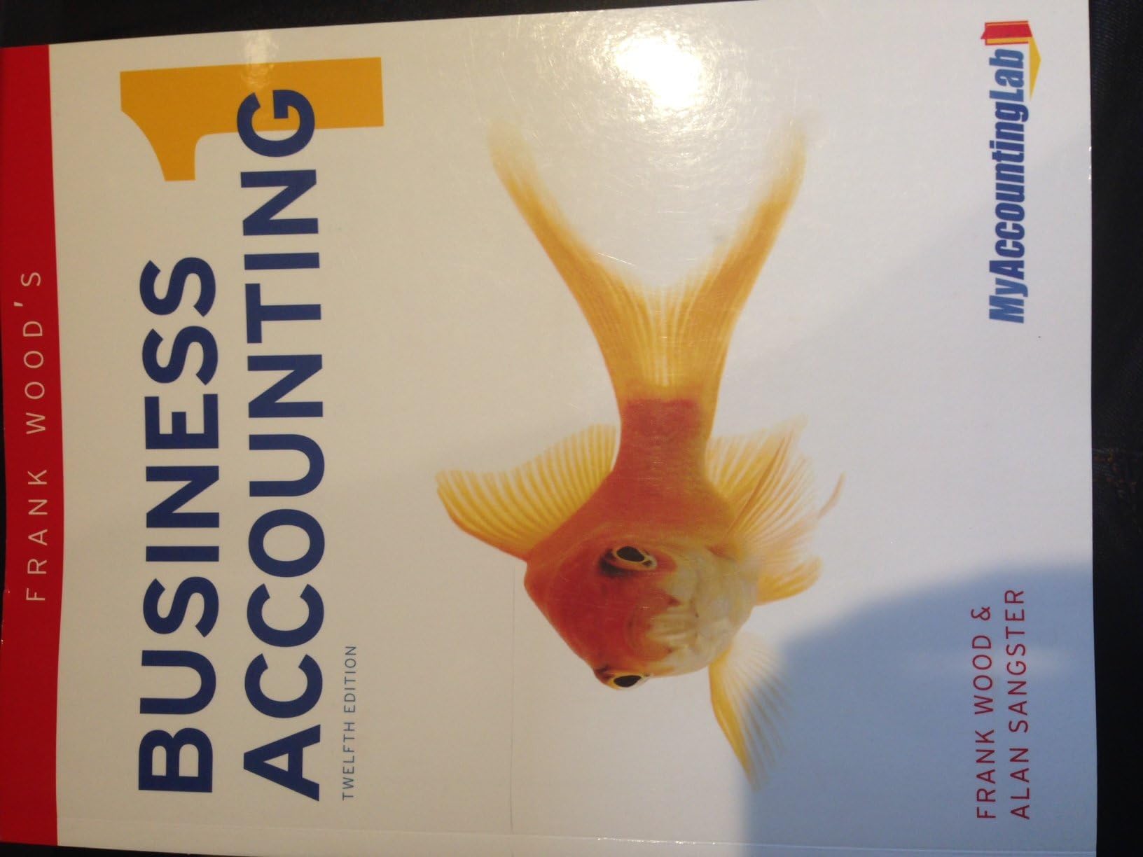 Frank Wood's Business Accounting Volume 1 with MyAccountingLab access card