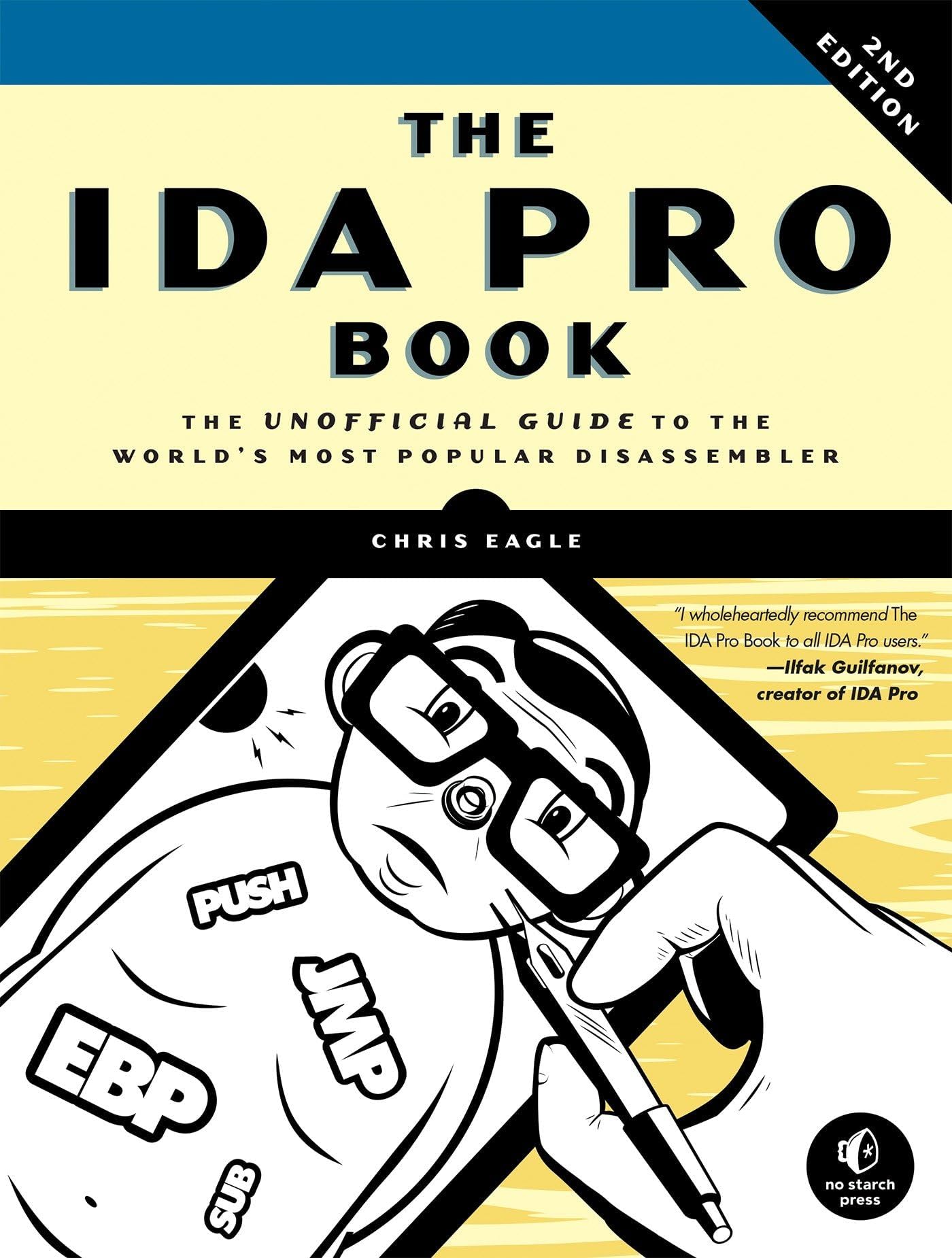 The IDA Pro Book, 2nd Edition: The Unofficial Guide to the World's Most Popular Disassembler Paperback – 11 July 2011