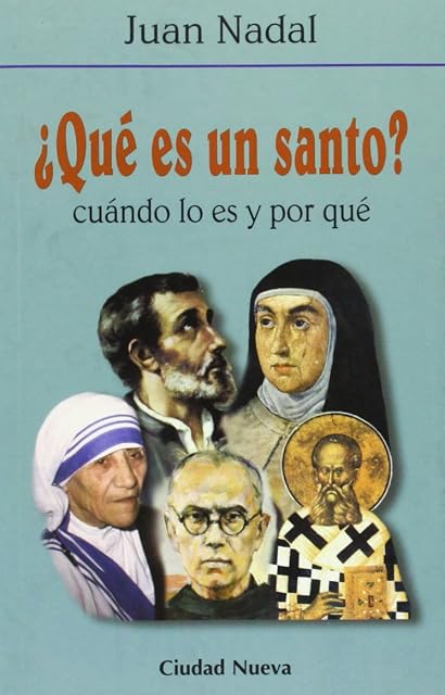 Portada de ¿Que Es un Santo?: Cuando lo Es y por Que