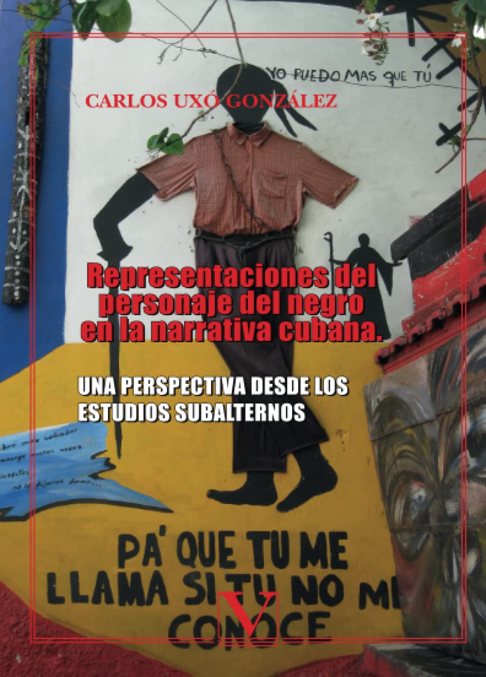Representaciones del personaje del negro en la literatura cubana: Una perspectiva desde los estudios subalternos (Ensayo)