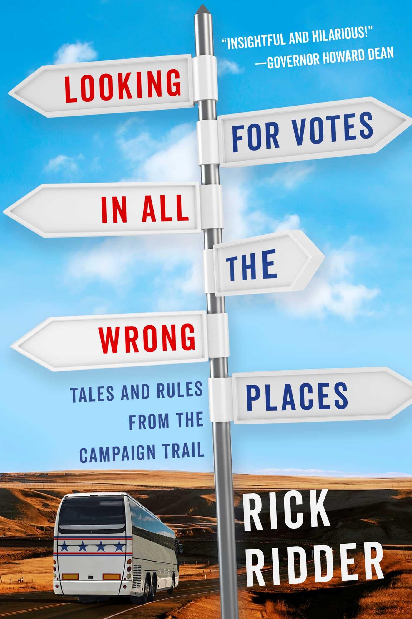 Buy Looking for Votes in All the Wrong Places: Tales and Rules from the Campaign Trail — BookShops.in