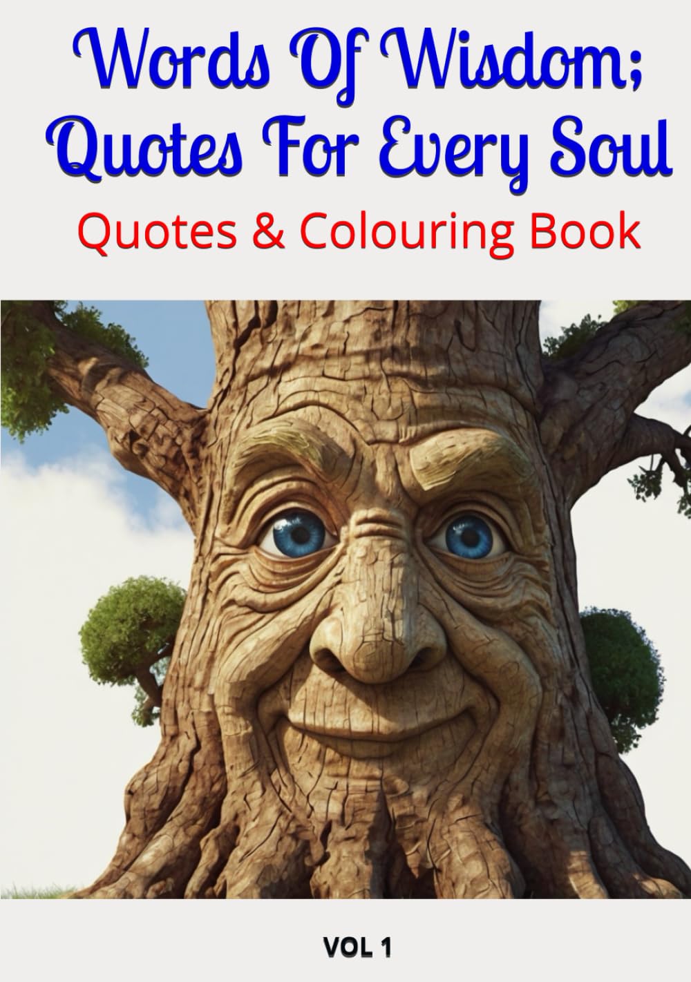 Words Of Wisdom; Quotes For Every Soul: Quotes & Colouring Book