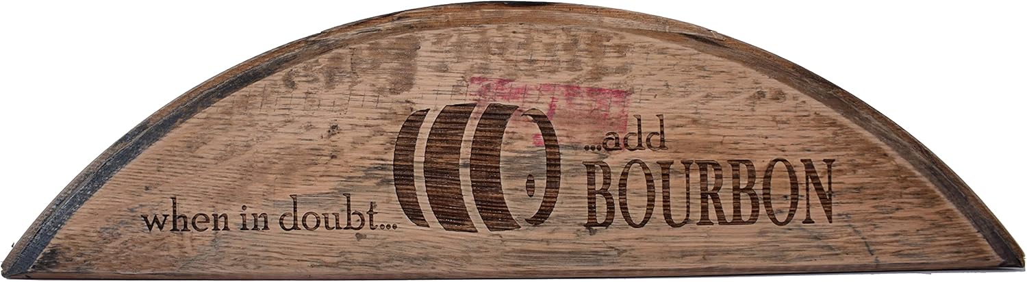 When in Doubt Add Bourbon Barrel Head Shelf Sitter Sign