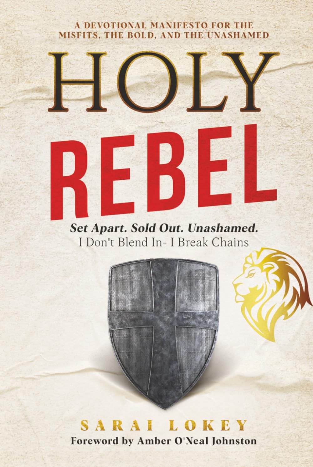 Holy Rebel: Set Apart. Sold Out. Unashamed.      Hardcover – February 26, 2026
