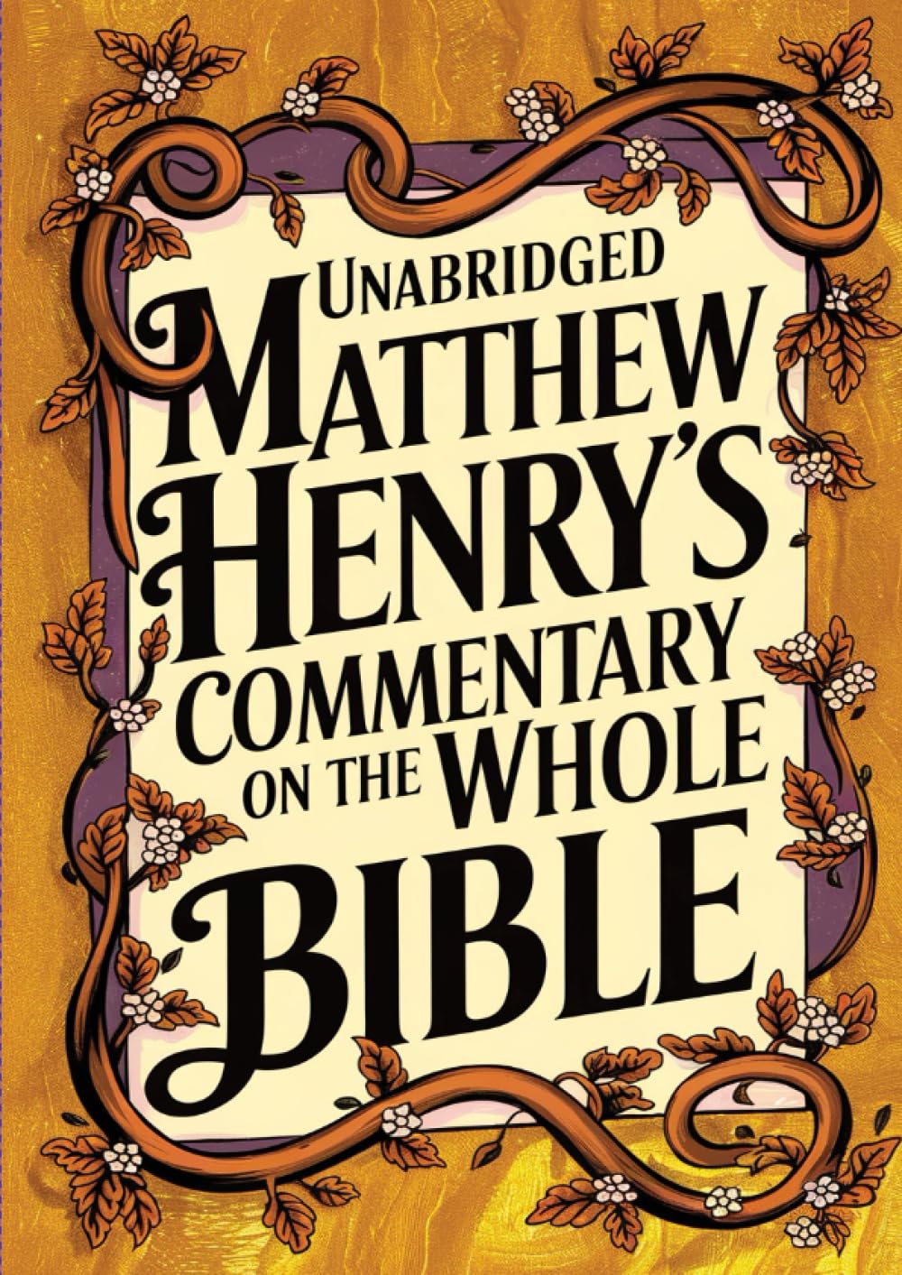Unabridged Matthew Henry's Commentary on the Whole Bible (best navigation)