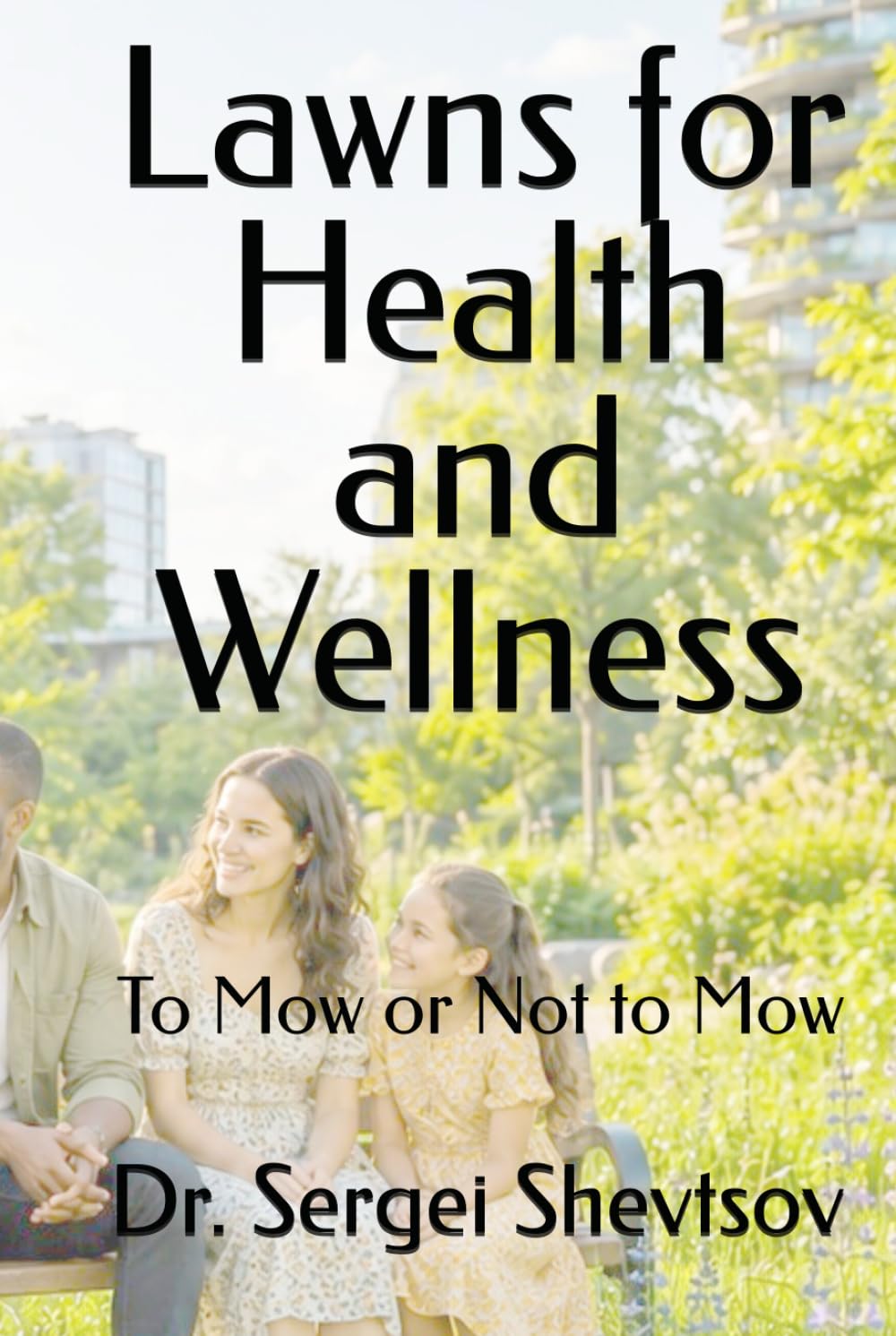 Lawns for Health and Wellness: To Mow or Not to Mow (Restore & Prevent)