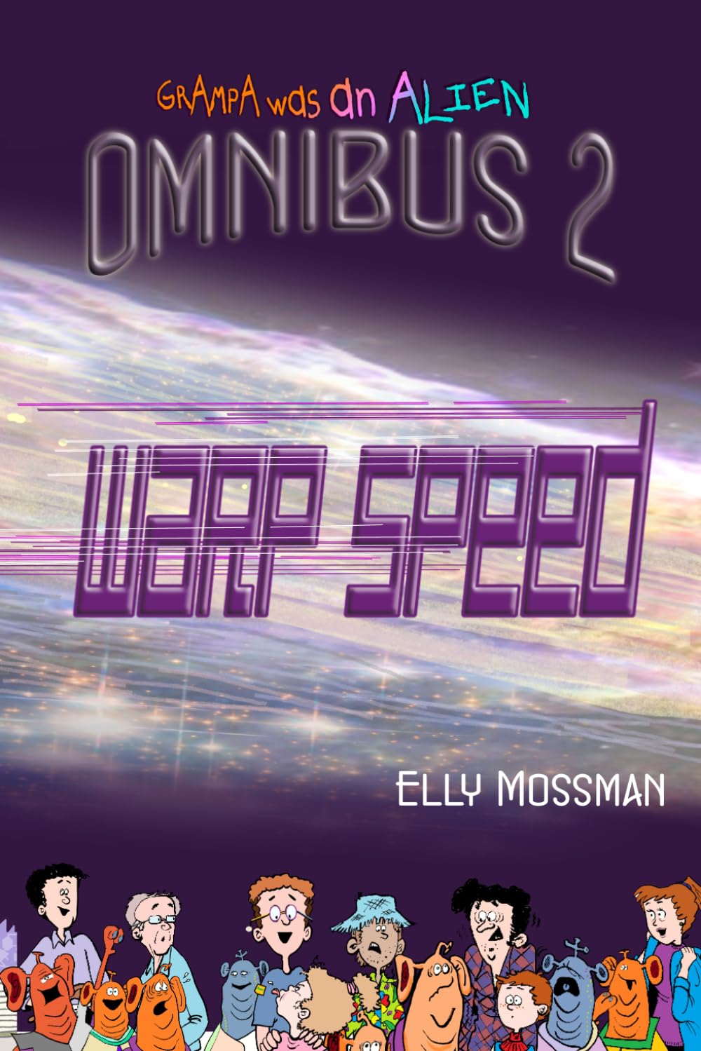 Warp Speed: Omnibus 2 - Grampa Was an Alien