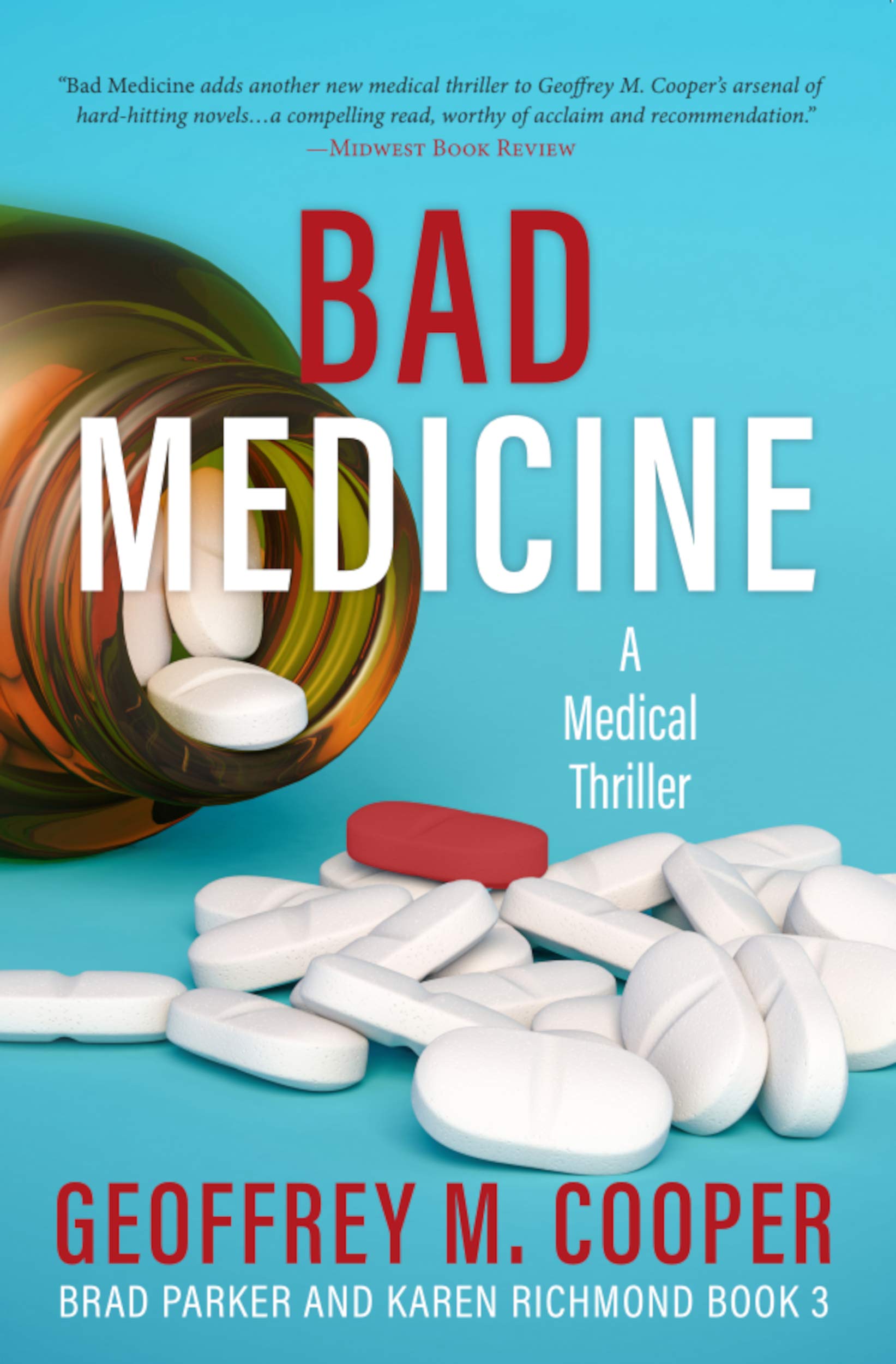 Bad Medicine (Brad Parker and Karen Richmond Medical Thrillers Book 3)