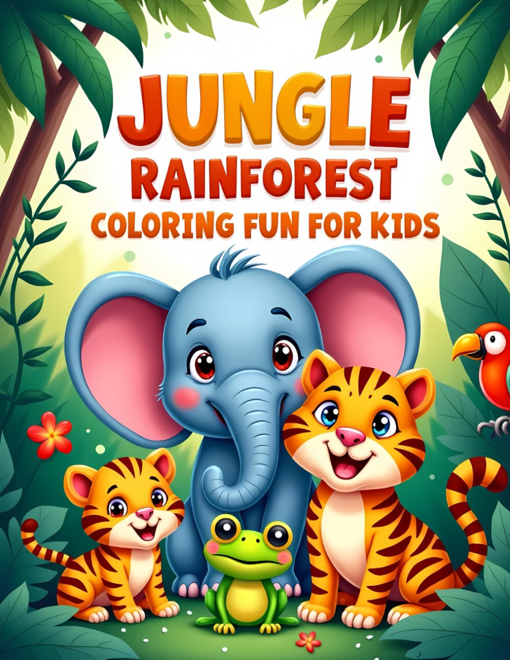 Jungle Rainforest Coloring Fun for Kids: Playful Jungle and Rainforest Animal Coloring Pages Designed for Easy and Happy Coloring