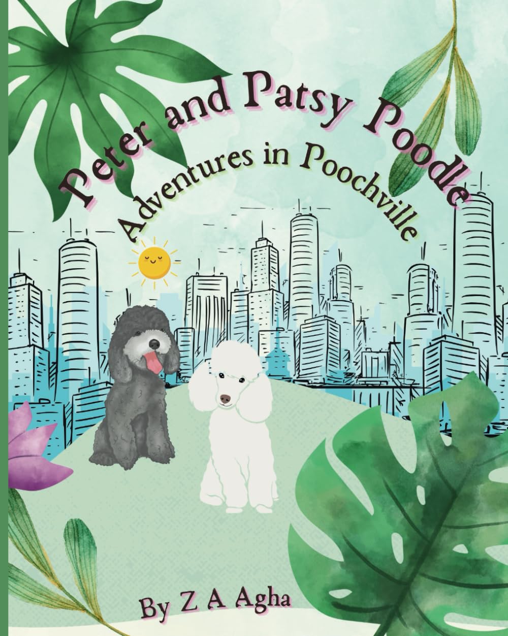 Peter and Patsy Poodle Adventures in Poochville: A Heartwarming Bedtime Adventure of Friendship and Fun for Ages 3 to 6: 1 (Peter and Patsy Poodle & Friends)