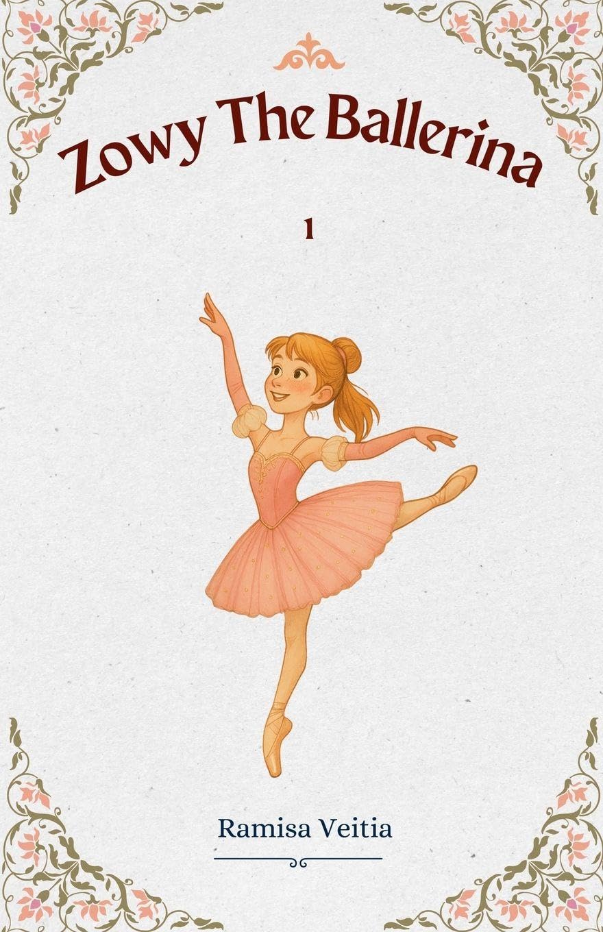 Zowy The Ballerina: 1 (The Adventures of Zowy the Ballerina)