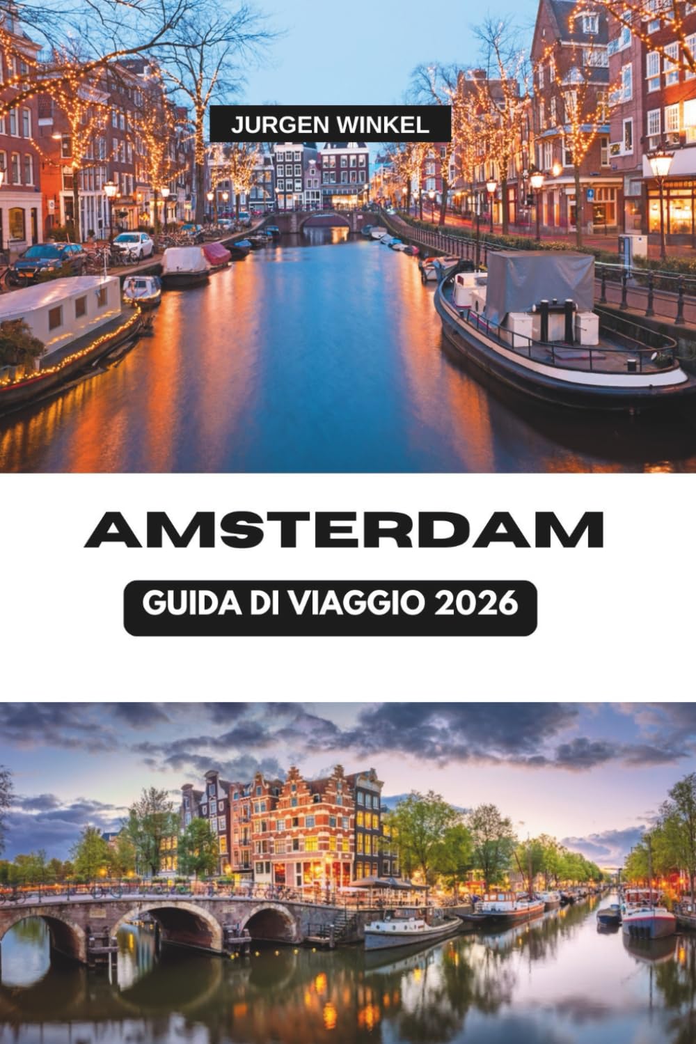 AMSTERDAM GUIDA DI VIAGGIO 2026: Un viaggio completo nel cuore dei Paesi Bassi, esplorando canali, cultura, cucina e gemme nascoste nelle vivaci città europee
