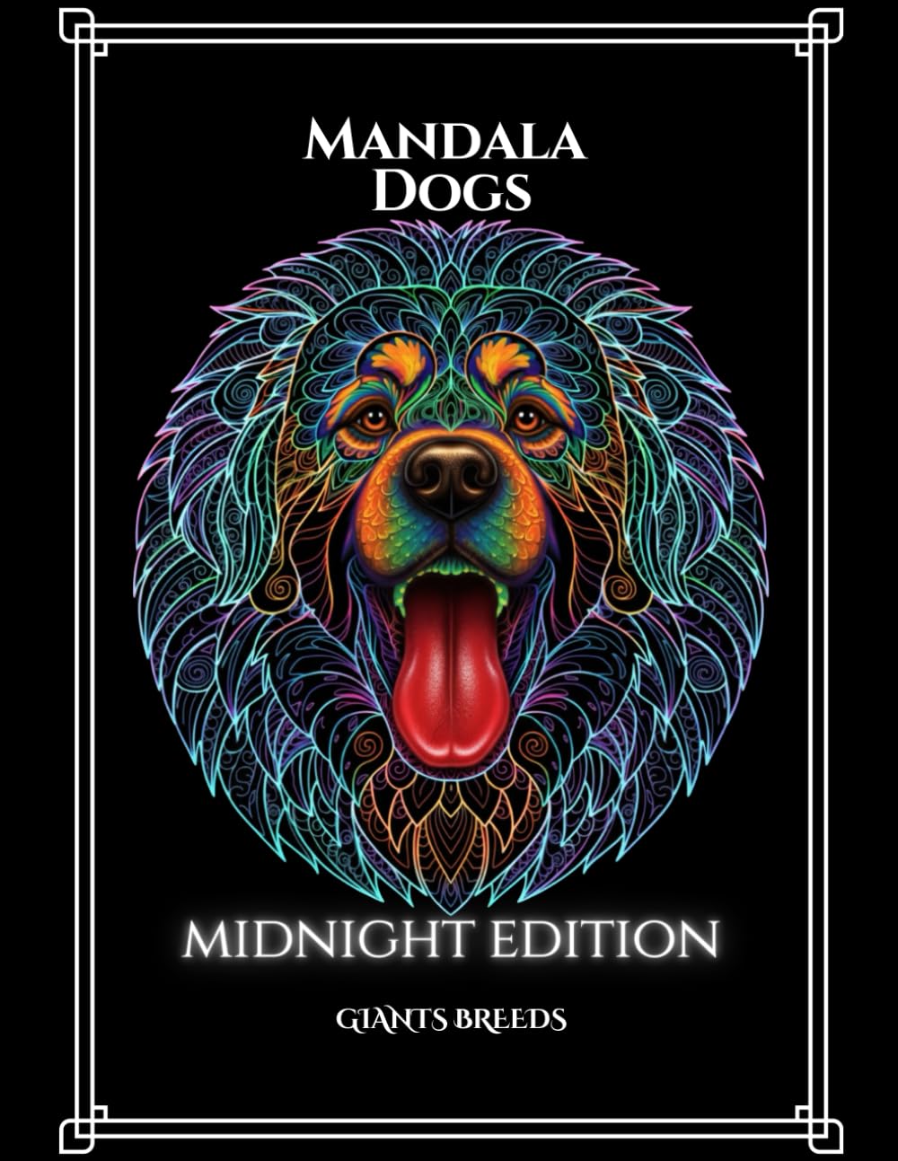 Mandala Dogs - Midnight Edition - Giants Breeds: Mandalas Coloring Book Black Pages