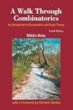 Walk Through Combinatorics, A: An Introduction To Enumeration And Graph Theory (Fourth Edition)