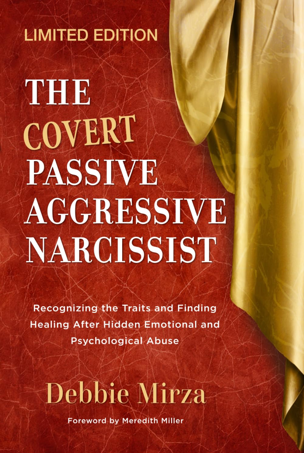The Covert Passive-Aggressive Narcissist: Recognizing the Traits and Finding Healing After Hidden Emotional and Psychological Abuse (The Narcissism Series)