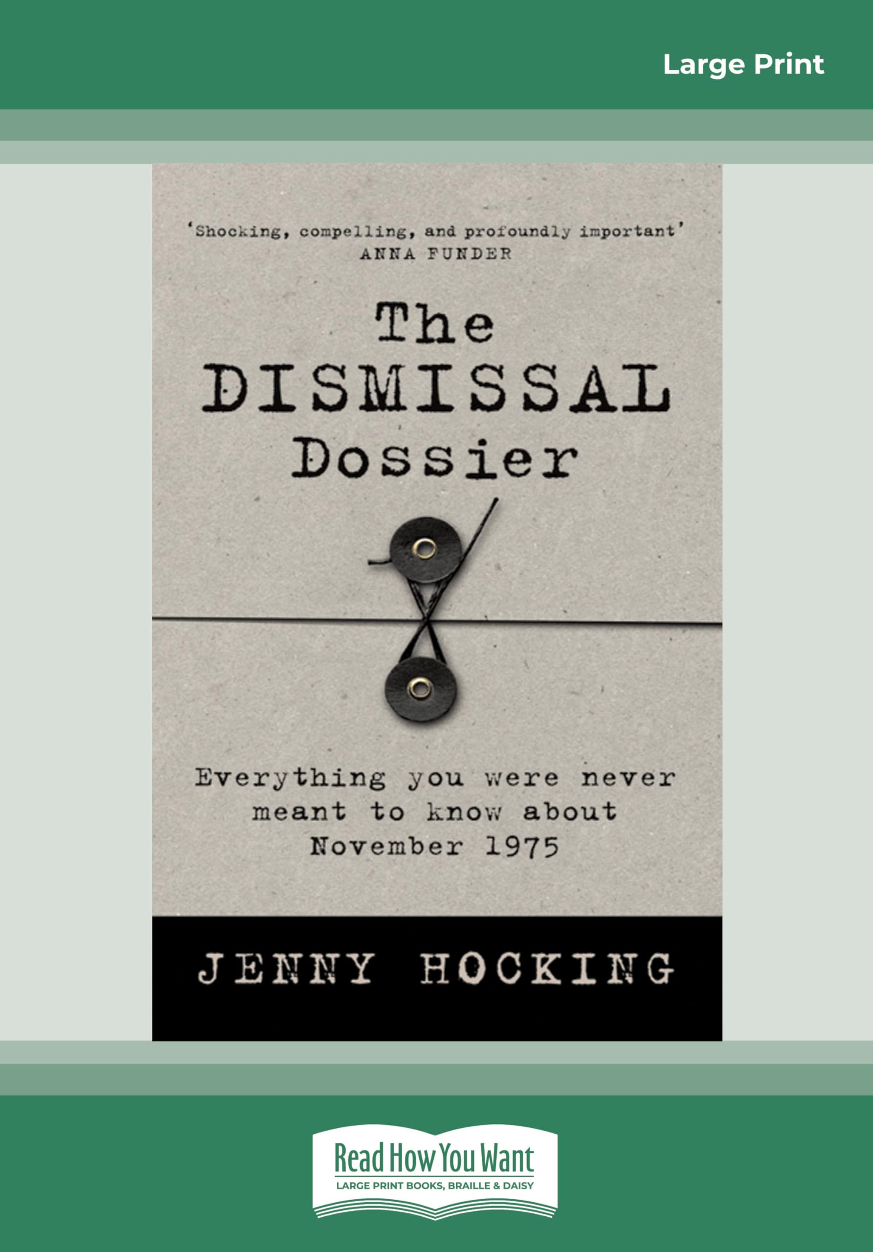 The Dismissal Dossier: Everything you were never meant to know about November 1975