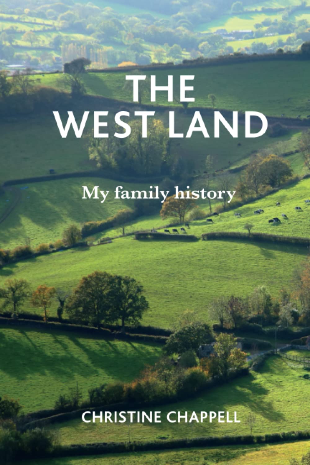 The West Land: My Family History