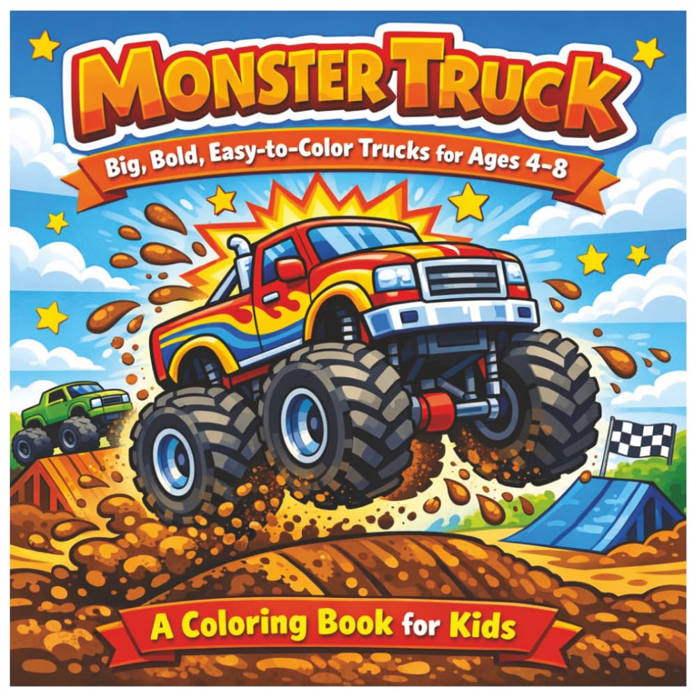 Monster Truck: Big, Bold, Easy-to-Color Trucks for Ages 4-8: A Coloring Book for Kids (Awesome Vehicles Coloring Book Series for Kids)