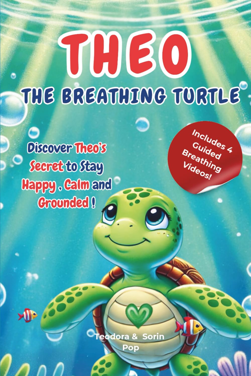 Theo the Breathing Turtle: Simple Breathing Exercises for Kids to Calm Down — A Turtle Story that Teaches Emotional Regulation, Anxiety Relief, and Anger & Stress Management