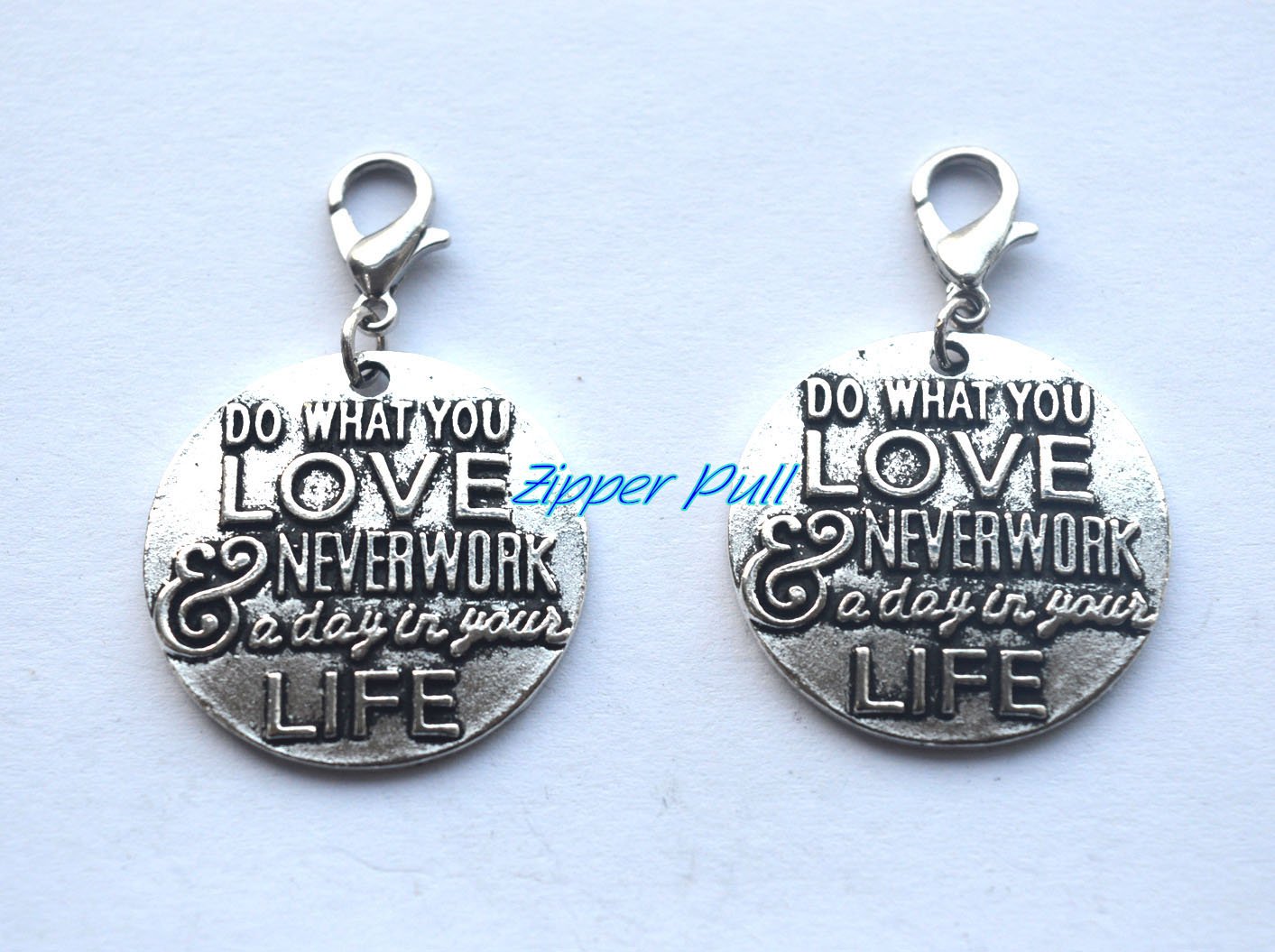 DO What You Love NEVERWORK Zipper Charm,Zipper Pull Purse Charm Clip On Charms,Lobster Claw Charm for Link Bracelets and Necklaces, Clip on Charm，Backpack Charm, Zipper Charm