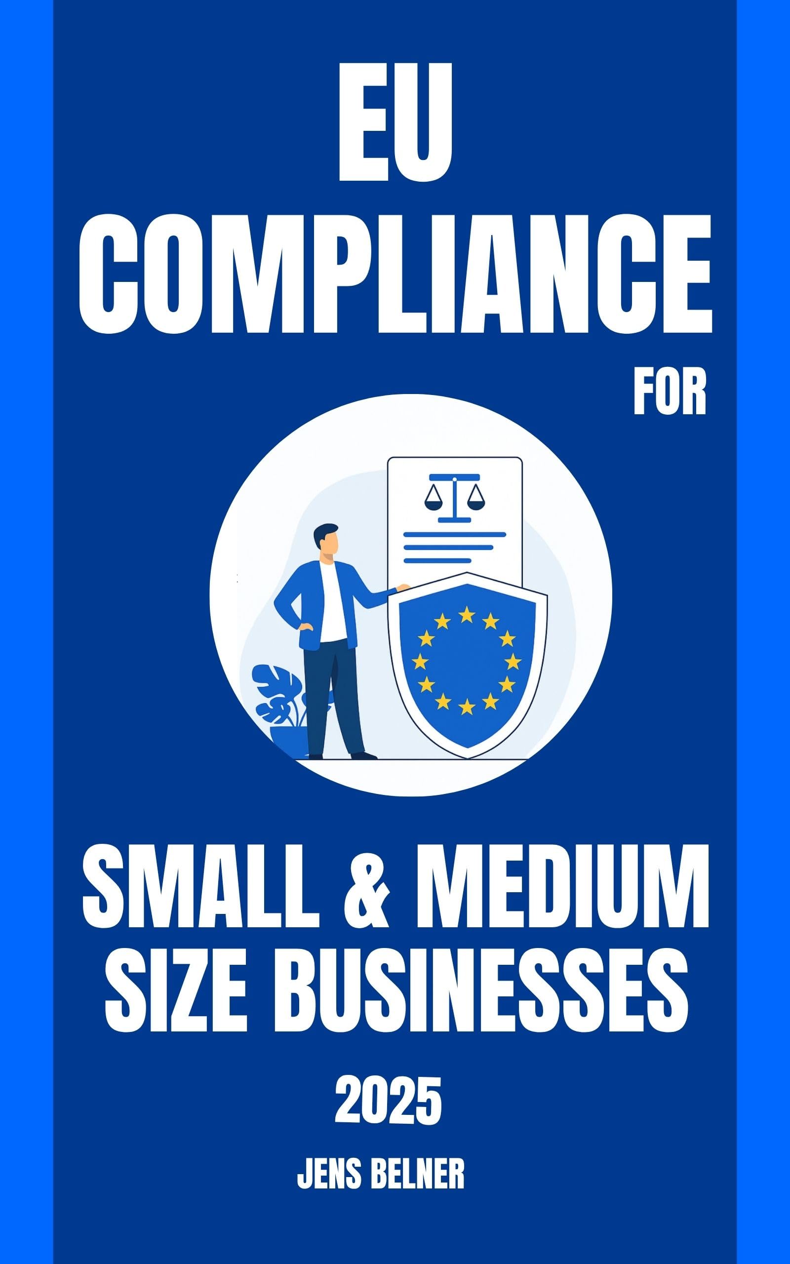 EU Compliance Guide for Small and Medium Size Businesses