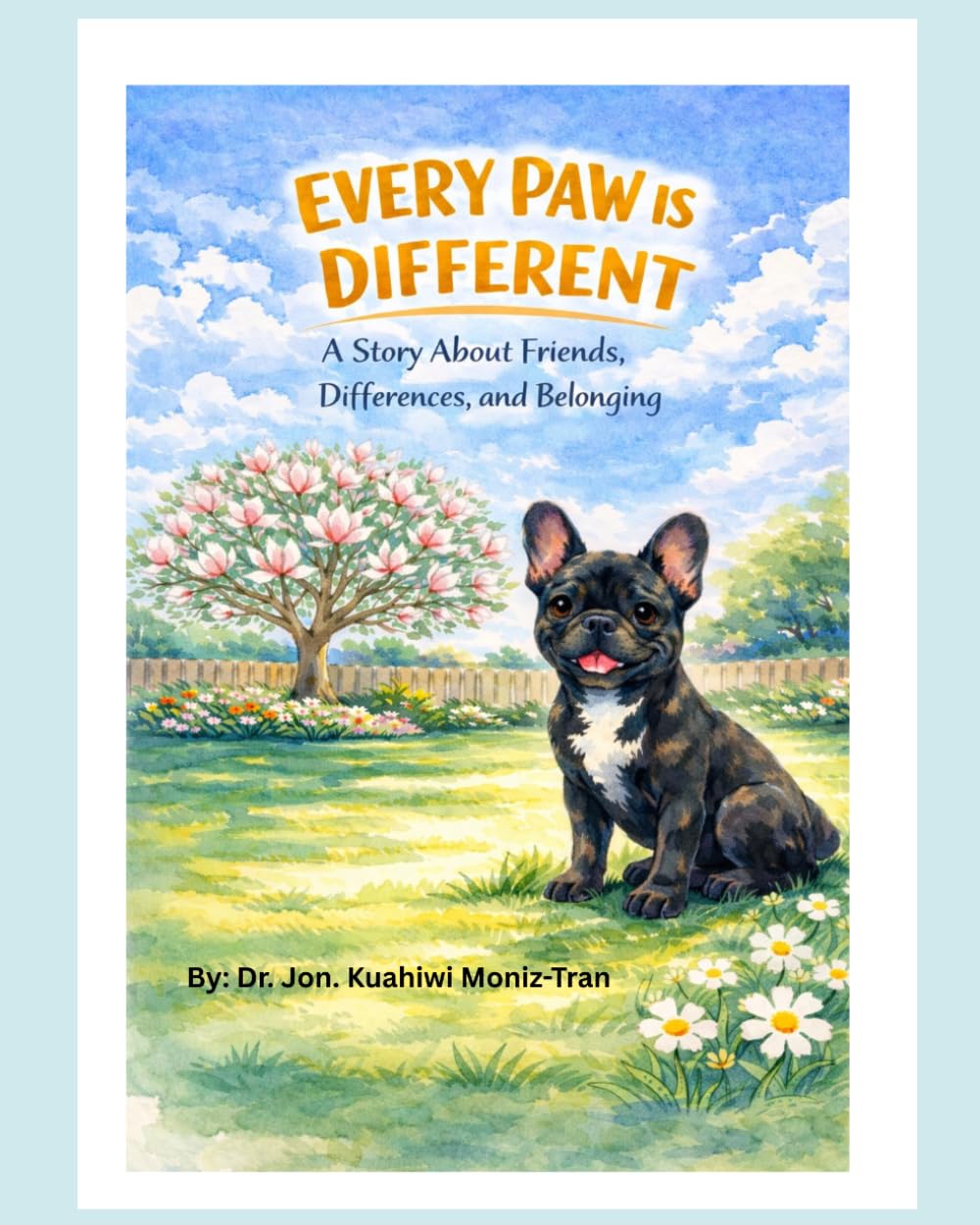 EVERY PAW IS DIFFERENT: A Story About Friends, Differences, and Belonging