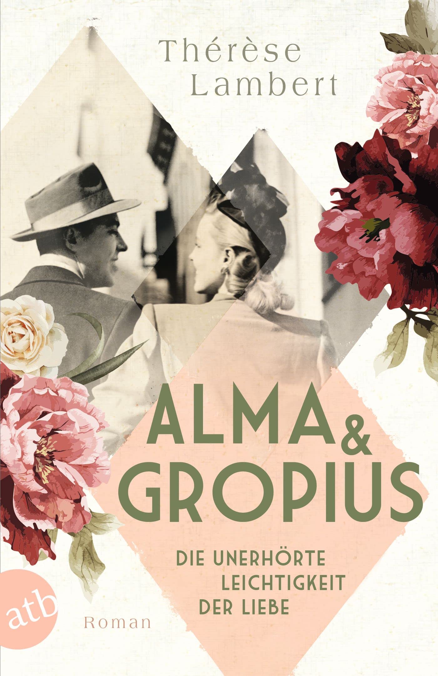 Alma und Gropius – Die unerhörte Leichtigkeit der Liebe: Roman (Berühmte Paare – große Geschichten 2) (German Edition)