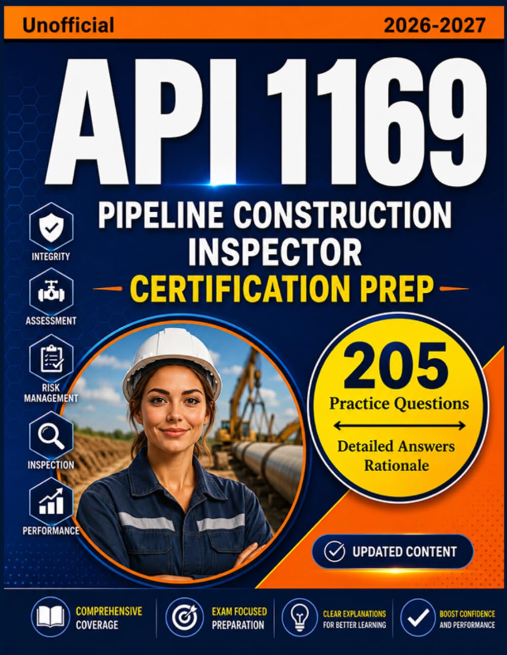 API 1169 Exam Study Guide 2026-2027 (Unofficial): 205 Practice Question with Detailed Answers Explanations for Pipeline Construction Inspector Certification Prep