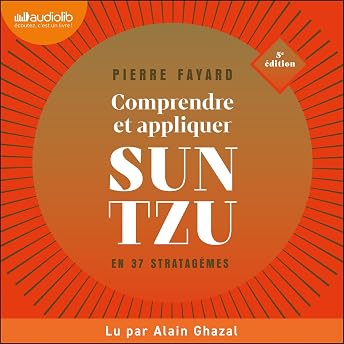 Comprendre et appliquer Sun Tzu en 37 stratagèmes Livre Audio par Pierre Fayard episode artwork