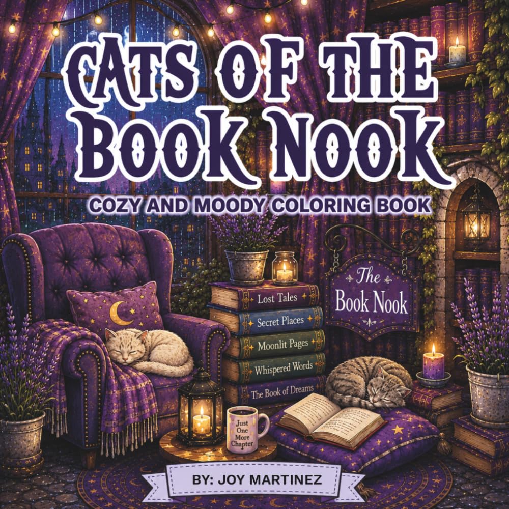 Cats of The Book Nook Coloring Book: A Cozy Rainy Bookstore, Secret Library & Moody Cat Scenes Coloring Book for Adults, Young Adults, and Teens