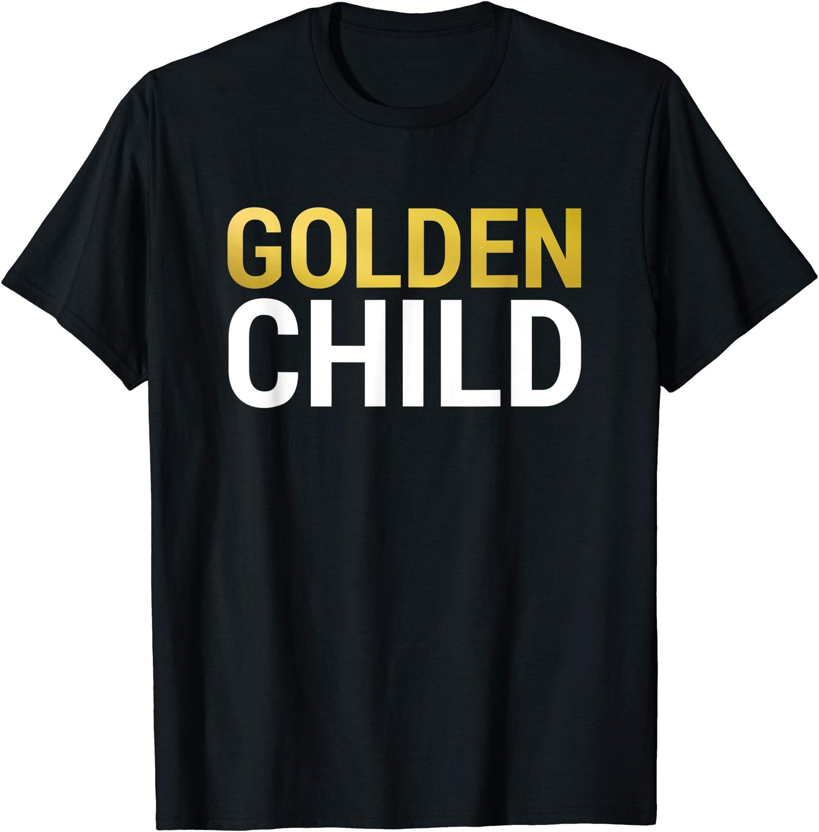 Favorite Child Novelty GIFTSGolden Child Top for the Favorite Child T-Shirt