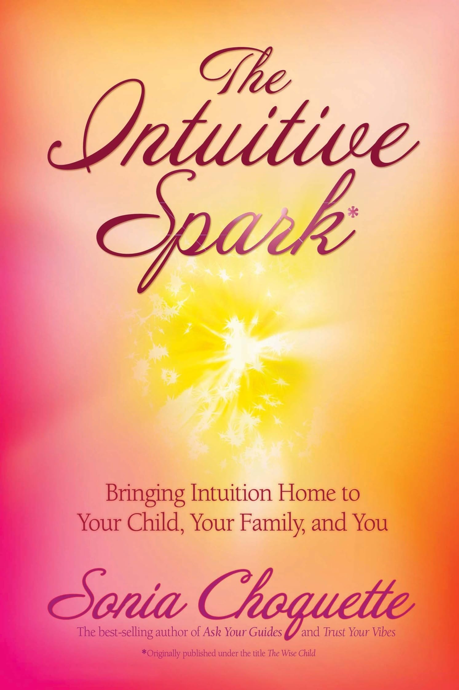 The Intuitive Spark by Sonia Choquette - 9781837820092